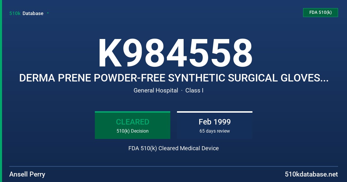 K984558 DERMA PRENE POWDER-FREE SYNTHETIC SURGICAL GLOVES (CHEMOTHERAPY USE) FDA 510(k) Cleared Medical Device