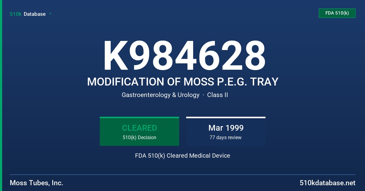 K984628 MODIFICATION OF MOSS P.E.G. TRAY FDA 510(k) Cleared Medical Device
