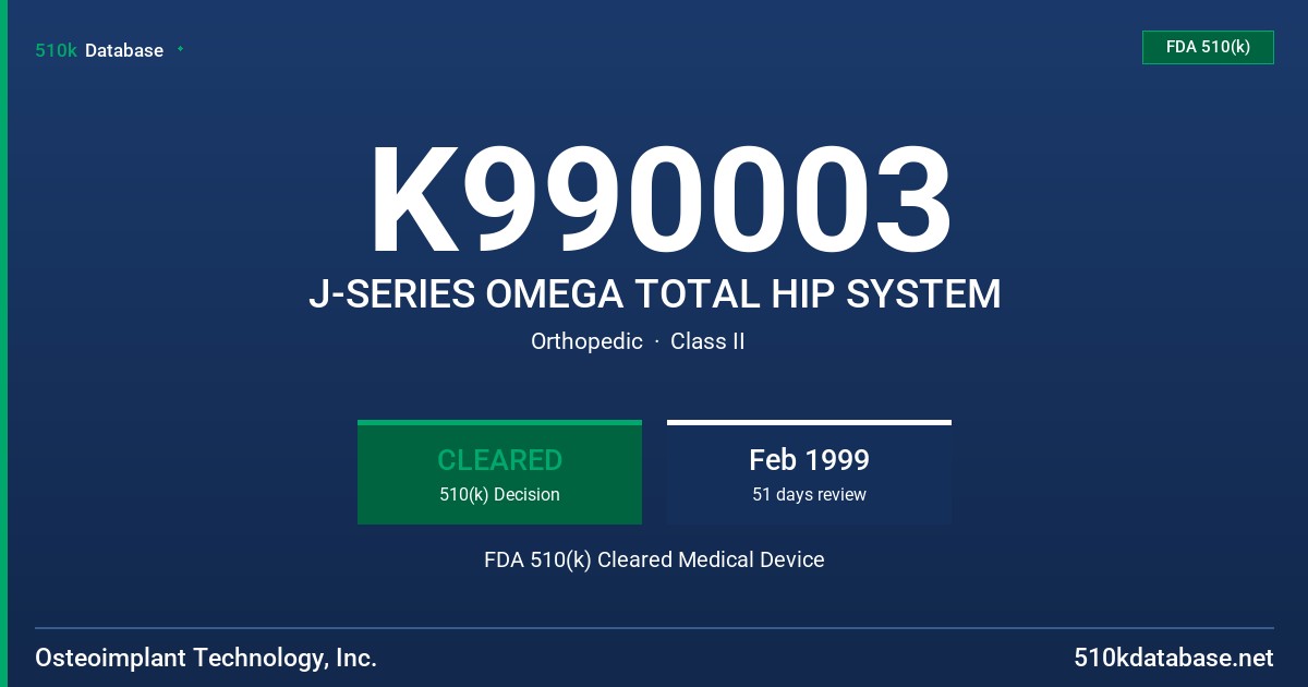 K990003 J-SERIES OMEGA TOTAL HIP SYSTEM FDA 510(k) Cleared Medical Device