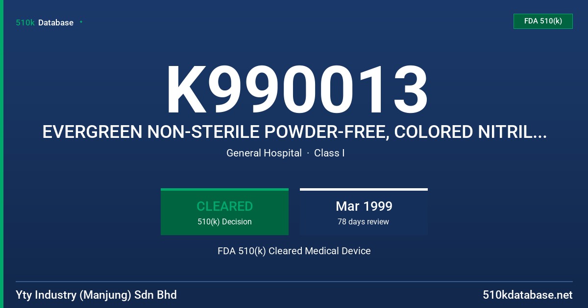 K990013 EVERGREEN NON-STERILE POWDER-FREE, COLORED NITRILE EXAMINATION GLOVES FDA 510(k) Cleared Medical Device