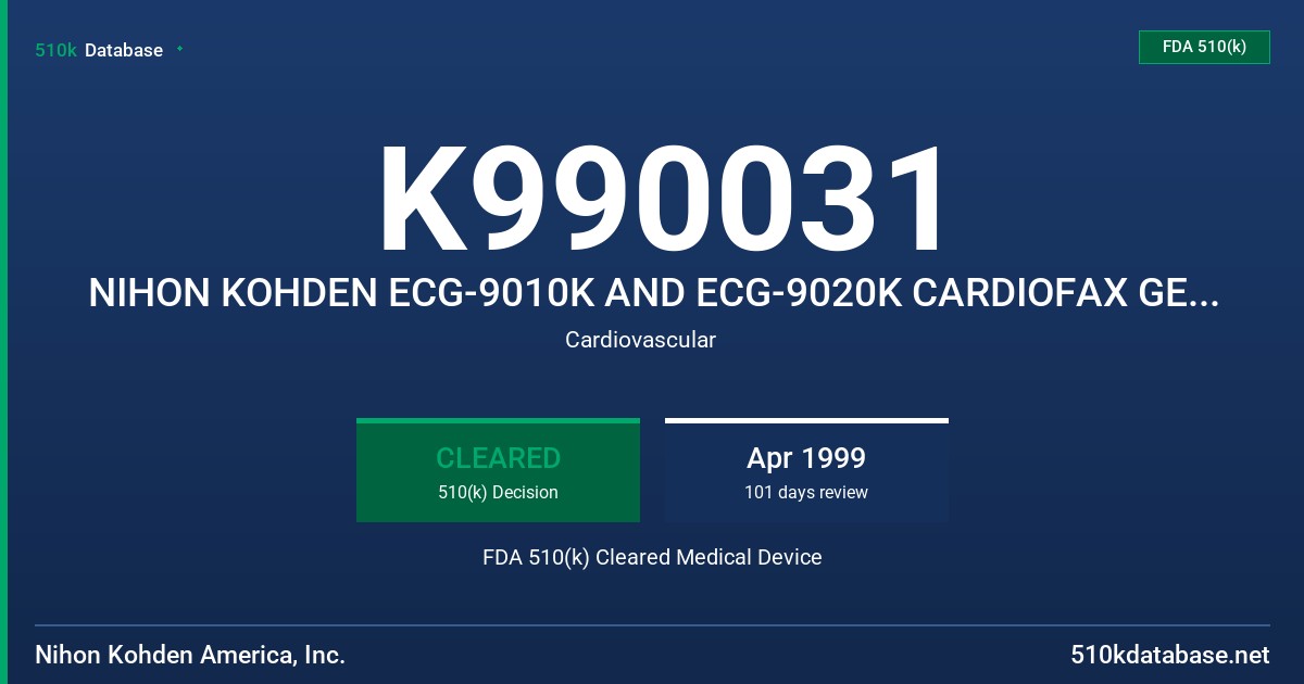 K990031 NIHON KOHDEN ECG-9010K AND ECG-9020K CARDIOFAX GEM AND ACCESSORIES FDA 510(k) Cleared Medical Device