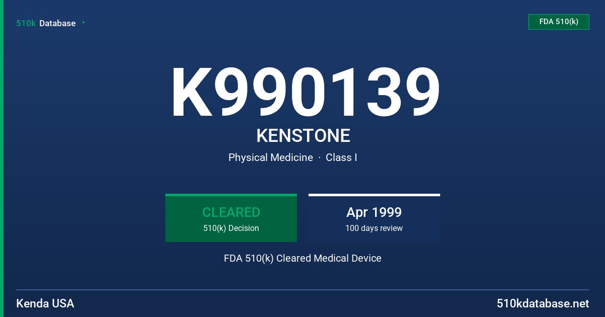 K990139 KENSTONE FDA 510(k) Cleared Medical Device