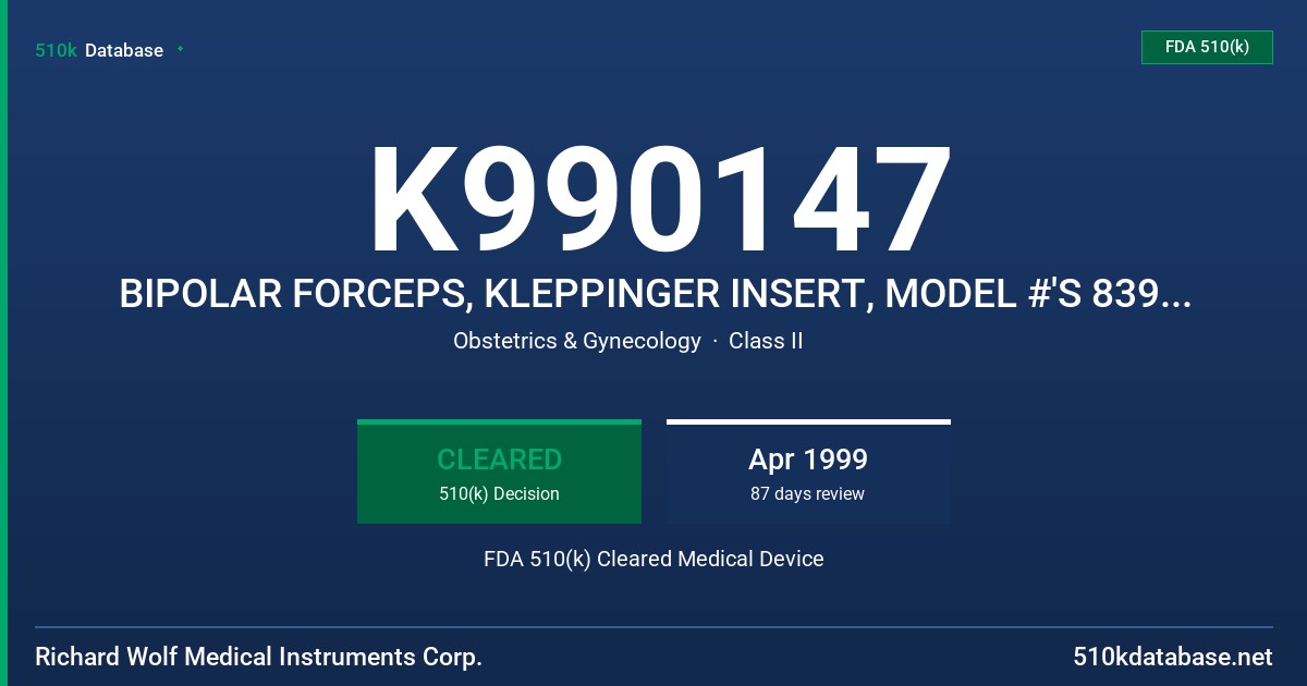 K990147 BIPOLAR FORCEPS, KLEPPINGER INSERT, MODEL #'S 8393.741,8393.771,8394.741,8394.771 FDA 510(k) Cleared Medical Device
