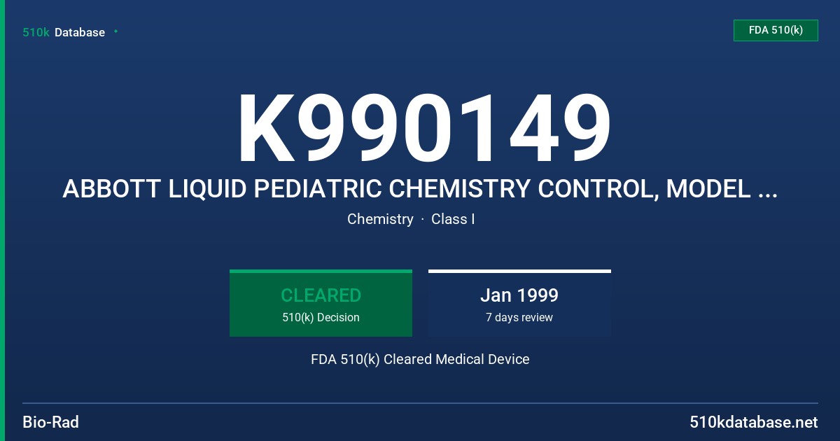 K990149 ABBOTT LIQUID PEDIATRIC CHEMISTRY CONTROL, MODEL # 4E37-01, 4E38-01 FDA 510(k) Cleared Medical Device