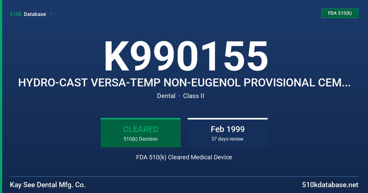 K990155 HYDRO-CAST VERSA-TEMP NON-EUGENOL PROVISIONAL CEMENT, MODEL 70010 FDA 510(k) Cleared Medical Device