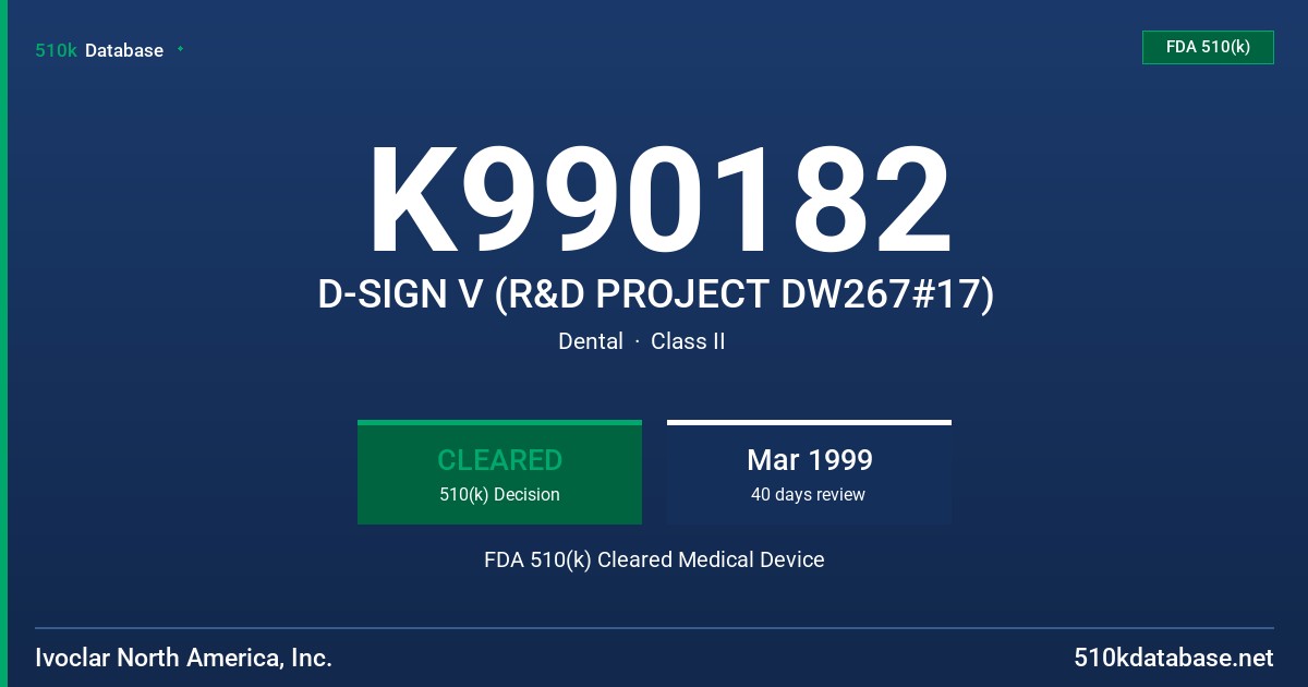 K990182 D-SIGN V (R&D PROJECT DW267#17) FDA 510(k) Cleared Medical Device