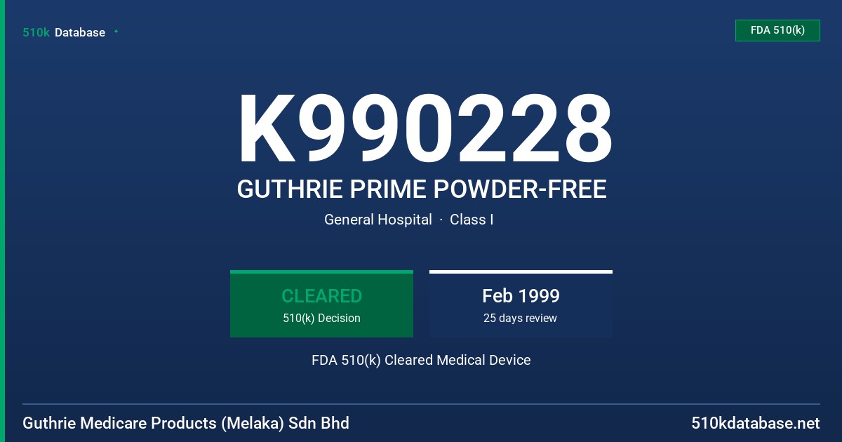 K990228 GUTHRIE PRIME POWDER-FREE FDA 510(k) Cleared Medical Device