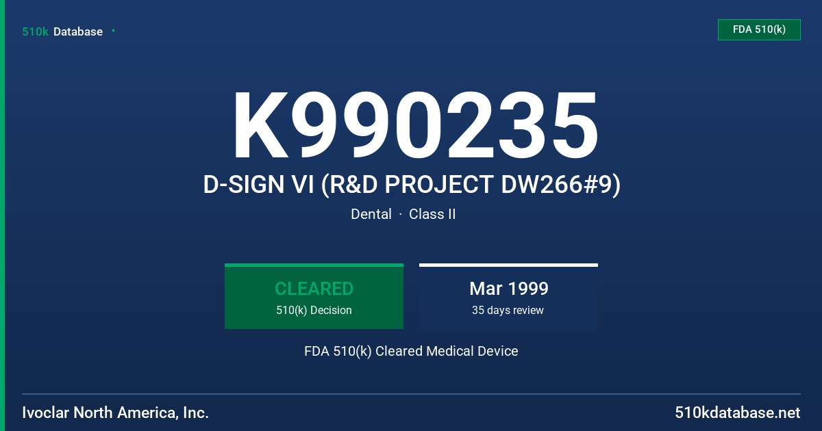 K990235 D-SIGN VI (R&D PROJECT DW266#9) FDA 510(k) Cleared Medical Device