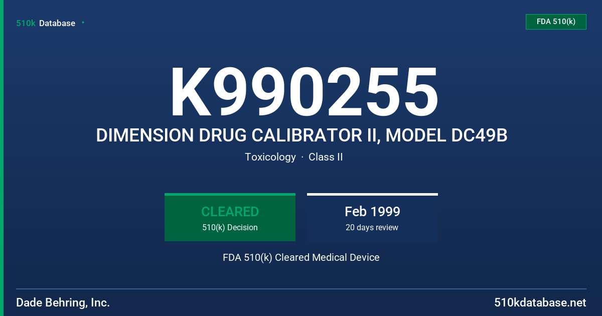 K990255 DIMENSION DRUG CALIBRATOR II, MODEL DC49B FDA 510(k) Cleared Medical Device