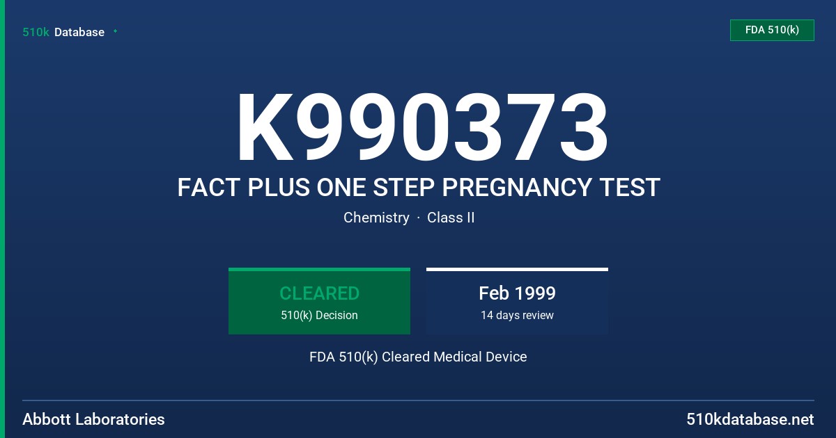 K990373 FACT PLUS ONE STEP PREGNANCY TEST FDA 510(k) Cleared Medical Device