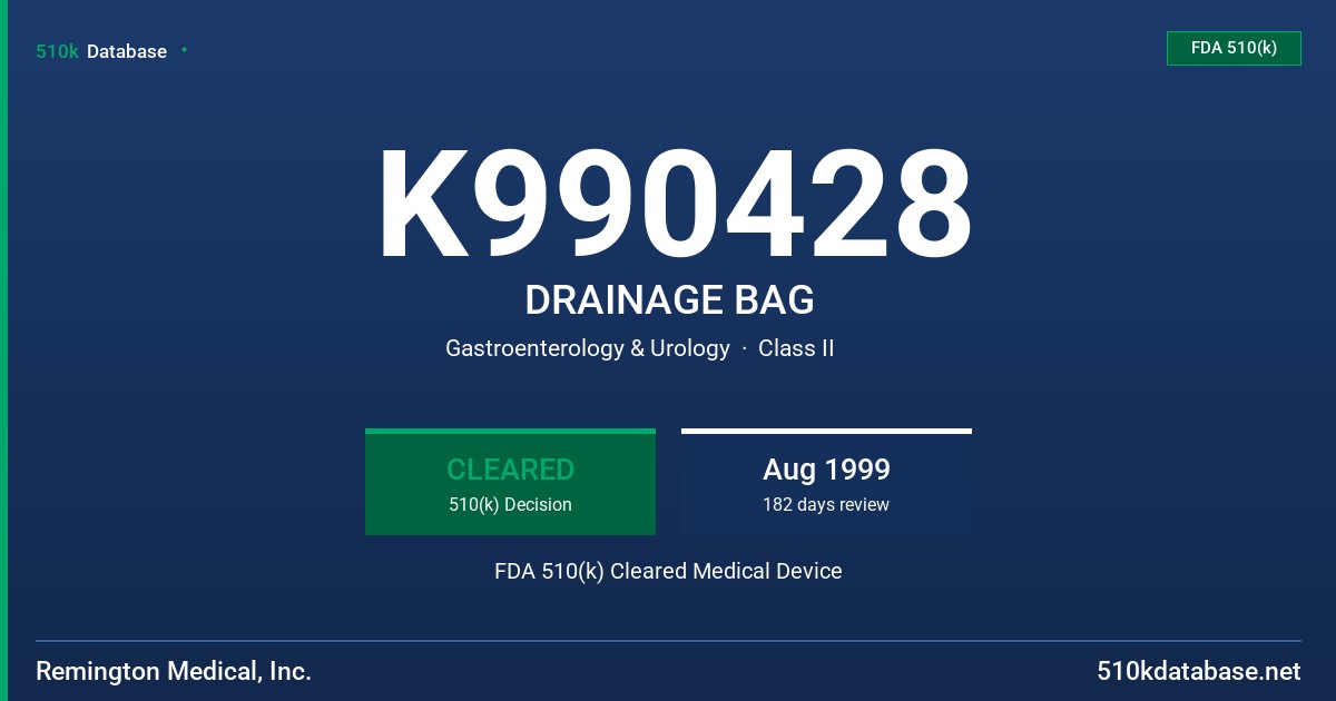 K990428 DRAINAGE BAG FDA 510(k) Cleared Medical Device