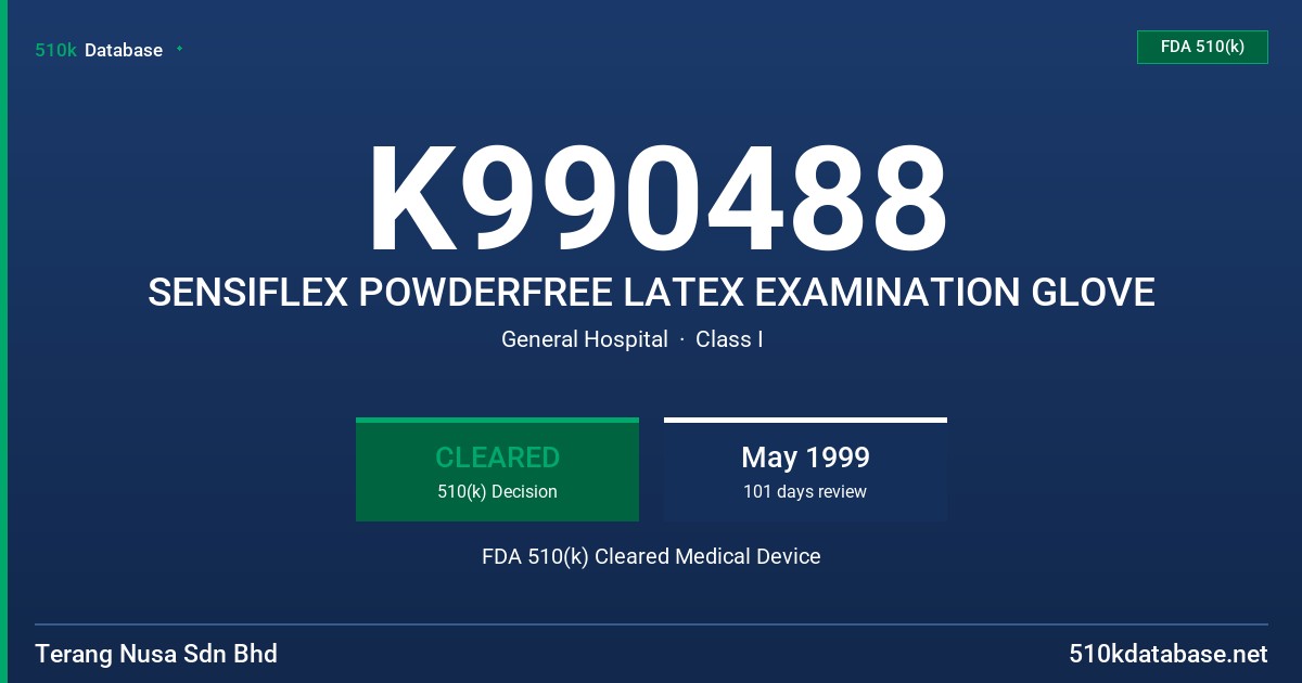 K990488 SENSIFLEX POWDERFREE LATEX EXAMINATION GLOVE FDA 510(k) Cleared Medical Device