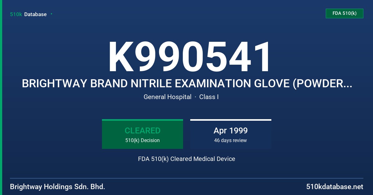 K990541 BRIGHTWAY BRAND NITRILE EXAMINATION GLOVE (POWDER FREE) FDA 510(k) Cleared Medical Device