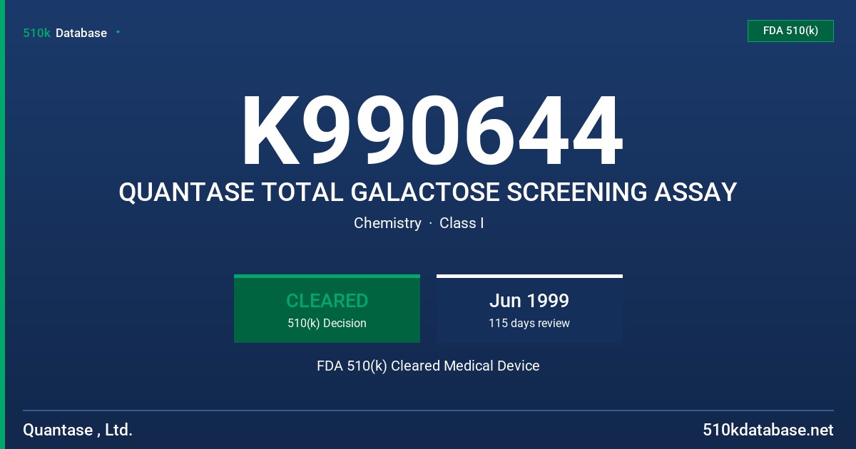 K990644 QUANTASE TOTAL GALACTOSE SCREENING ASSAY FDA 510(k) Cleared Medical Device