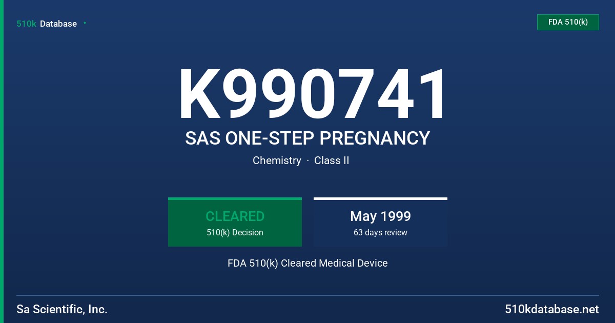 K990741 SAS ONE-STEP PREGNANCY FDA 510(k) Cleared Medical Device