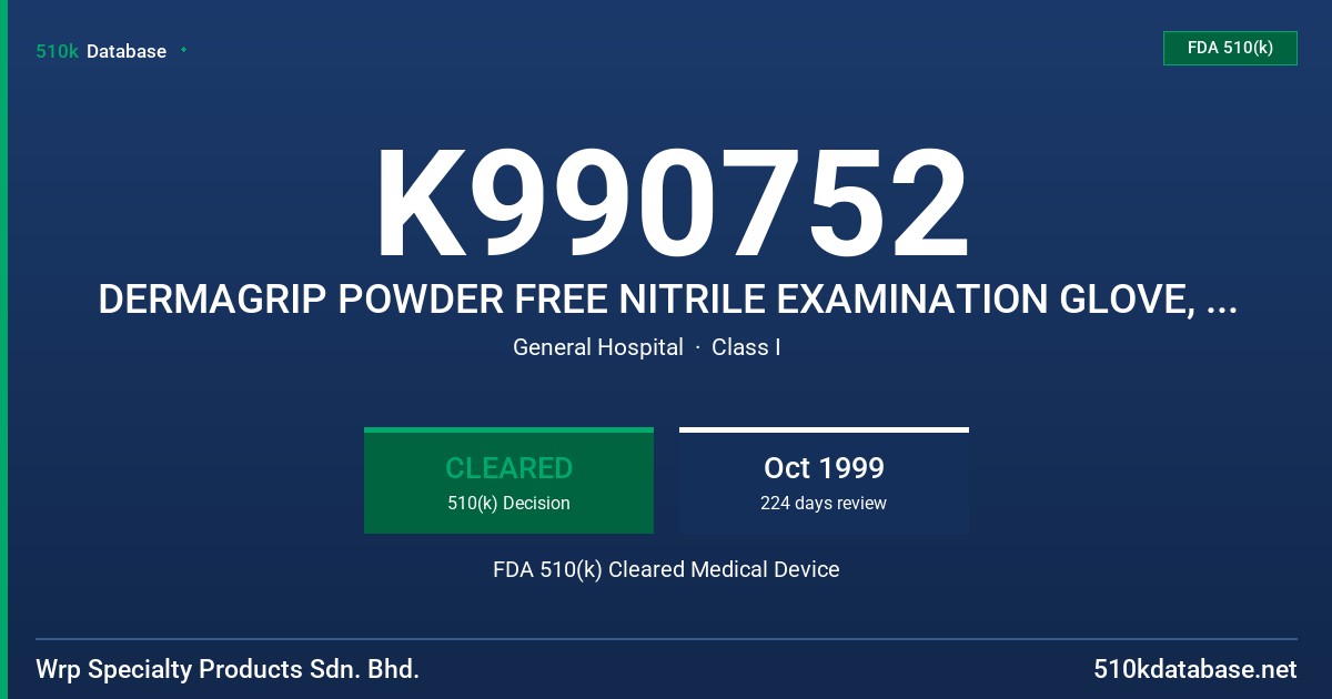K990752 DERMAGRIP POWDER FREE NITRILE EXAMINATION GLOVE, NON STERILE FDA 510(k) Cleared Medical Device