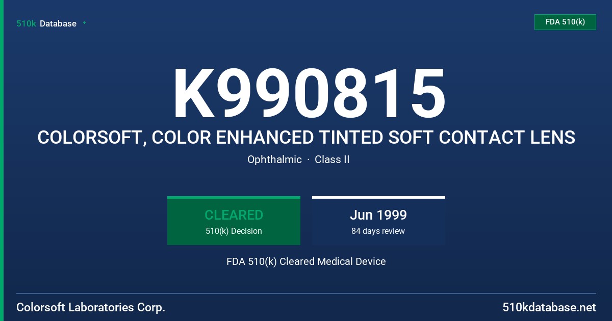 K990815 COLORSOFT, COLOR ENHANCED TINTED SOFT CONTACT LENS FDA 510(k) Cleared Medical Device