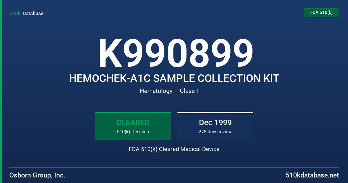 K990899 HEMOCHEK-A1C SAMPLE COLLECTION KIT FDA 510(k) Cleared Medical Device