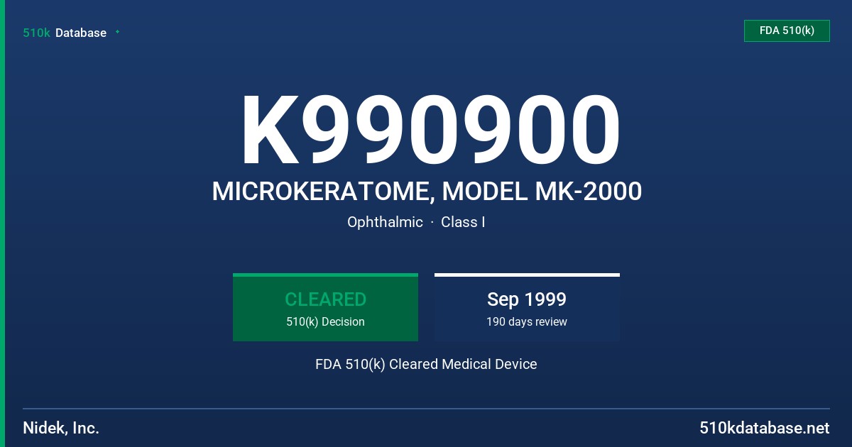 K990900 MICROKERATOME, MODEL MK-2000 FDA 510(k) Cleared Medical Device