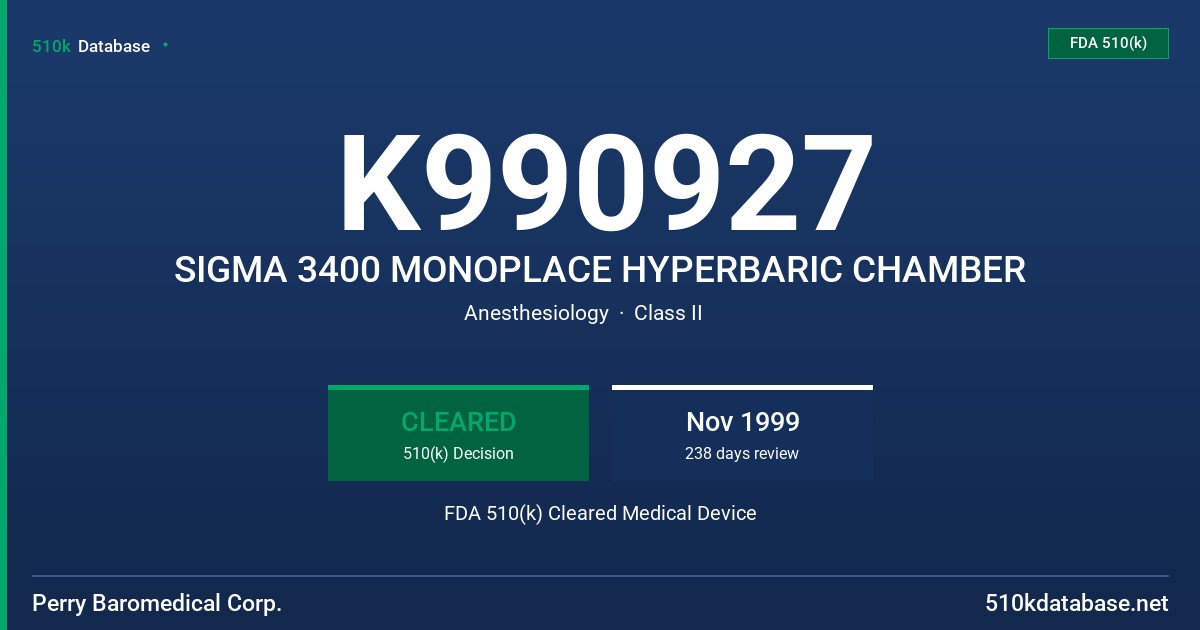 K990927 SIGMA 3400 MONOPLACE HYPERBARIC CHAMBER FDA 510(k) Cleared Medical Device