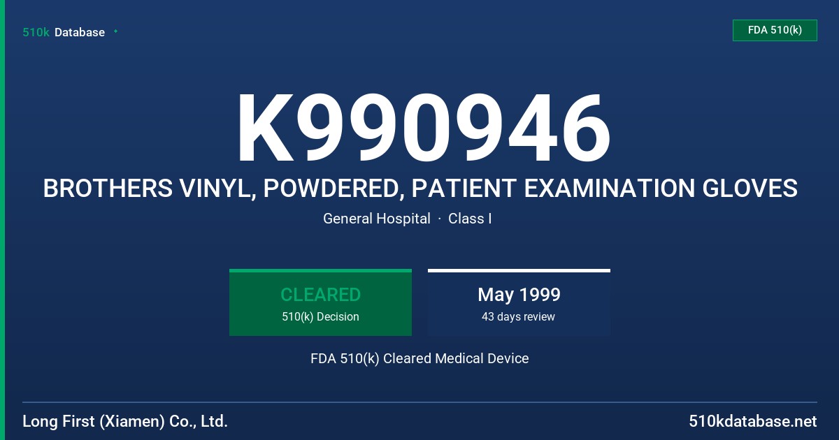 K990946 BROTHERS VINYL, POWDERED, PATIENT EXAMINATION GLOVES FDA 510(k) Cleared Medical Device
