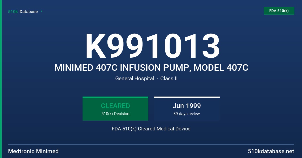 K991013 MINIMED 407C INFUSION PUMP, MODEL 407C FDA 510(k) Cleared Medical Device