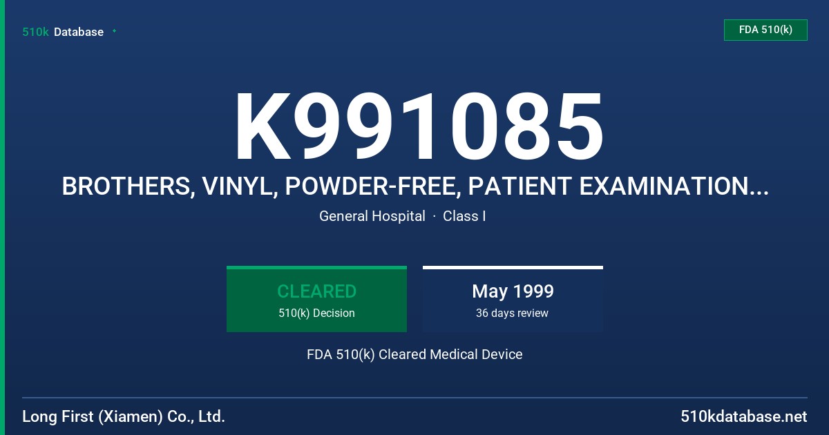 K991085 BROTHERS, VINYL, POWDER-FREE, PATIENT EXAMINATION GLOVES FDA 510(k) Cleared Medical Device