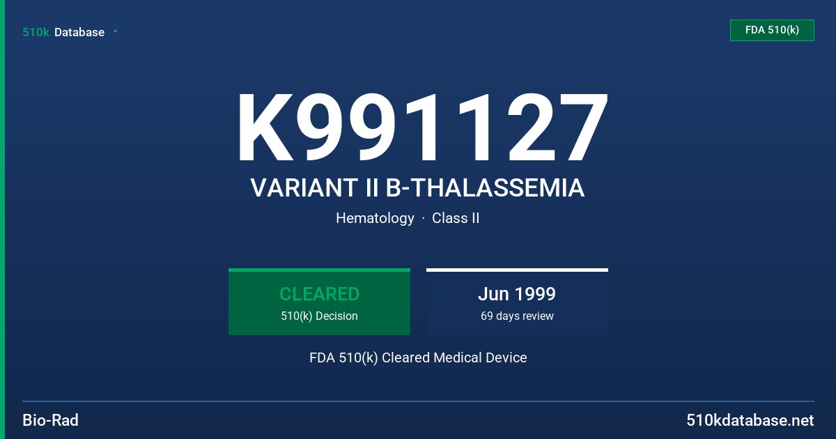 K991127 VARIANT II B-THALASSEMIA FDA 510(k) Cleared Medical Device