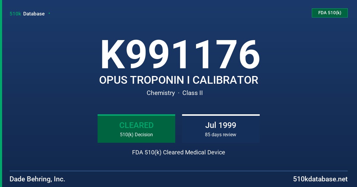 K991176 OPUS TROPONIN I CALIBRATOR FDA 510(k) Cleared Medical Device