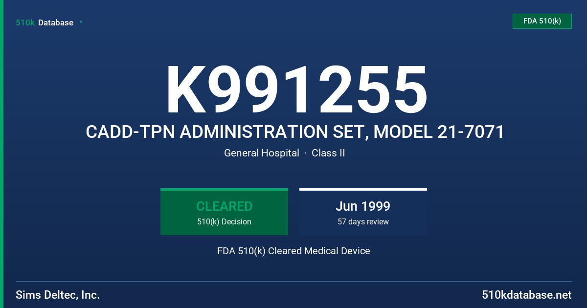 K991255 CADD-TPN ADMINISTRATION SET, MODEL 21-7071 FDA 510(k) Cleared Medical Device