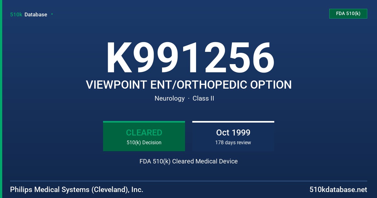 K991256 VIEWPOINT ENT/ORTHOPEDIC OPTION FDA 510(k) Cleared Medical Device