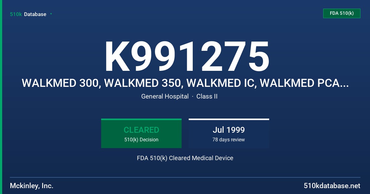 K991275 WALKMED 300, WALKMED 350, WALKMED IC, WALKMED PCA, WALKMED PLUS FDA 510(k) Cleared Medical Device