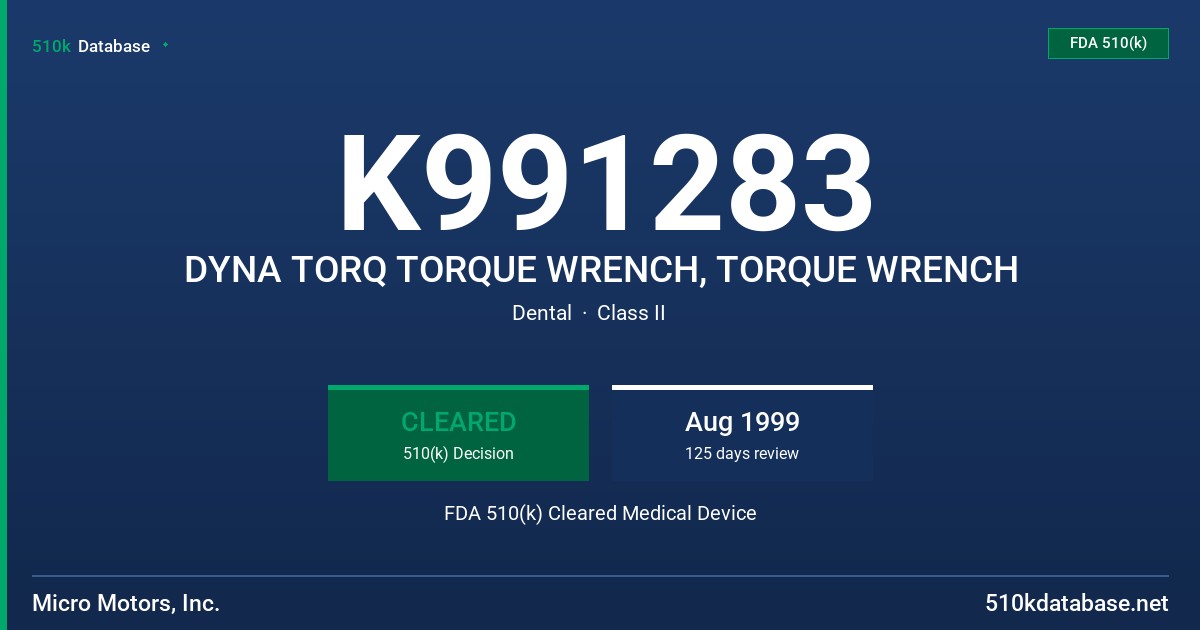 K991283 DYNA TORQ TORQUE WRENCH, TORQUE WRENCH FDA 510(k) Cleared Medical Device