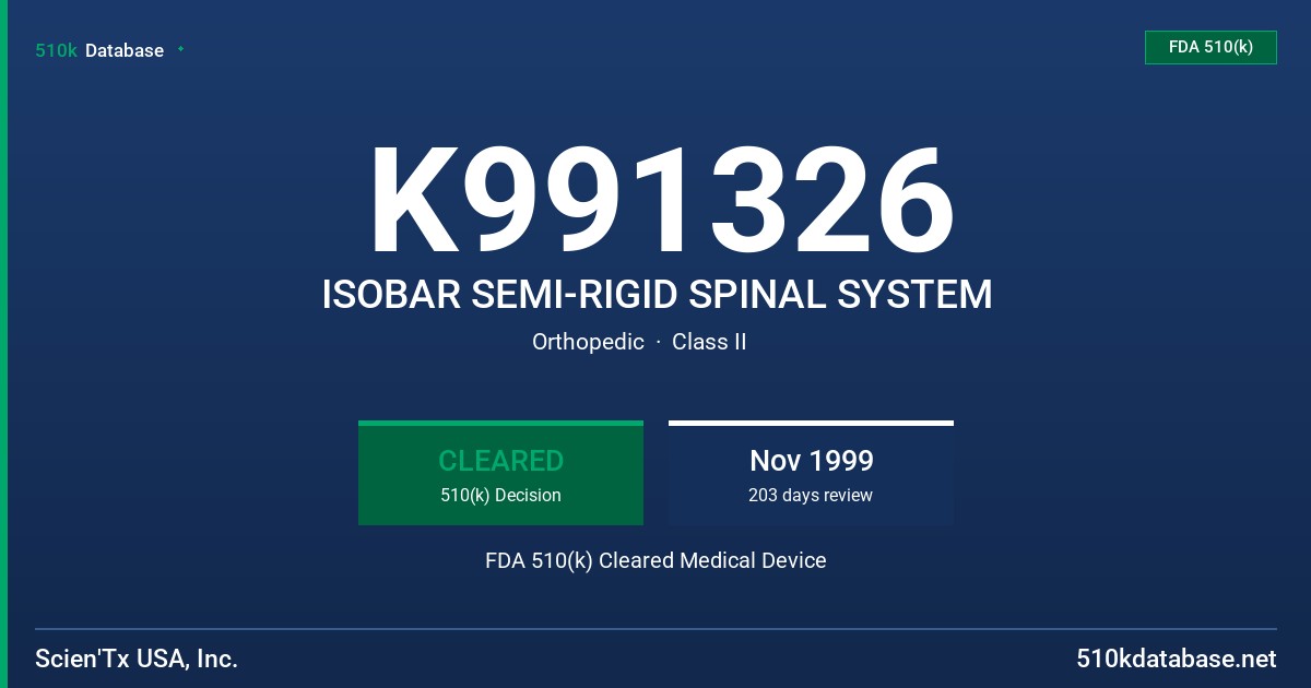 K991326 ISOBAR SEMI-RIGID SPINAL SYSTEM FDA 510(k) Cleared Medical Device