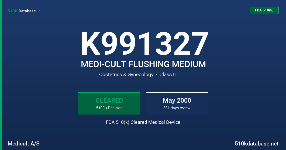 K991327 MEDI-CULT FLUSHING MEDIUM FDA 510(k) Cleared Medical Device