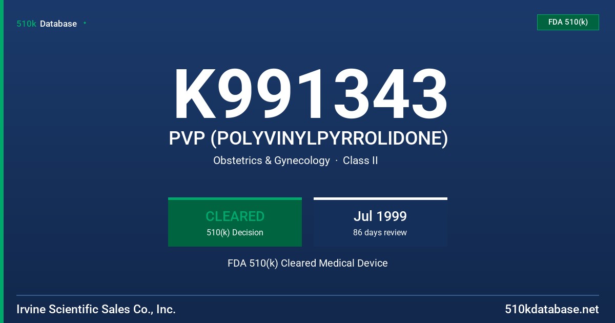 K991343 PVP (POLYVINYLPYRROLIDONE) FDA 510(k) Cleared Medical Device