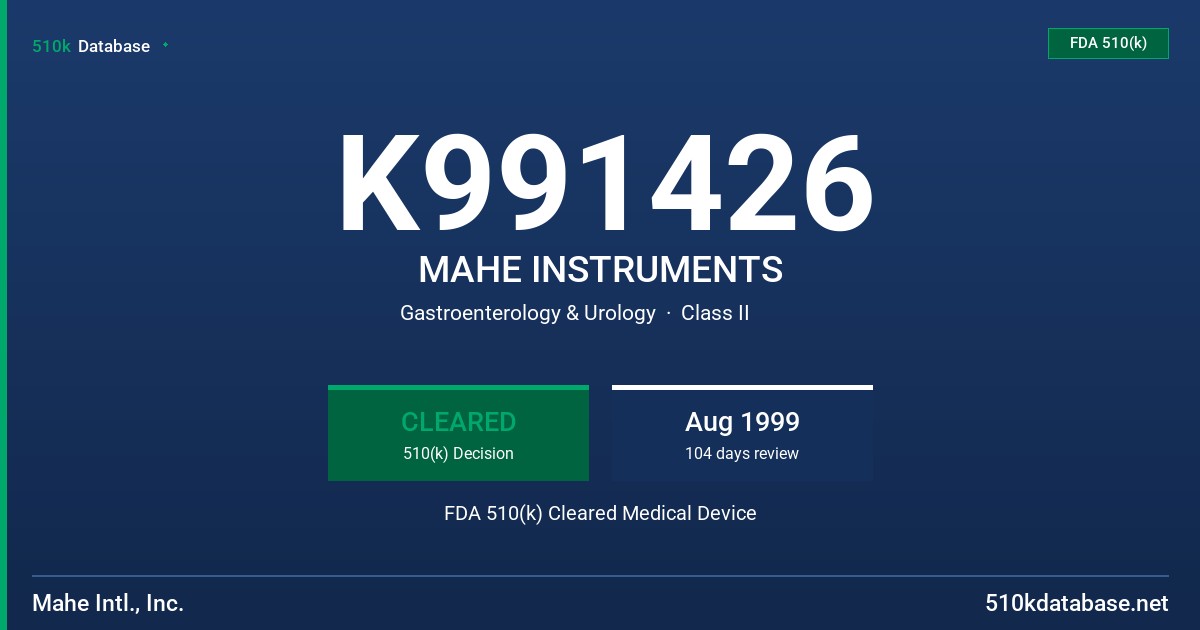 K991426 MAHE INSTRUMENTS FDA 510(k) Cleared Medical Device