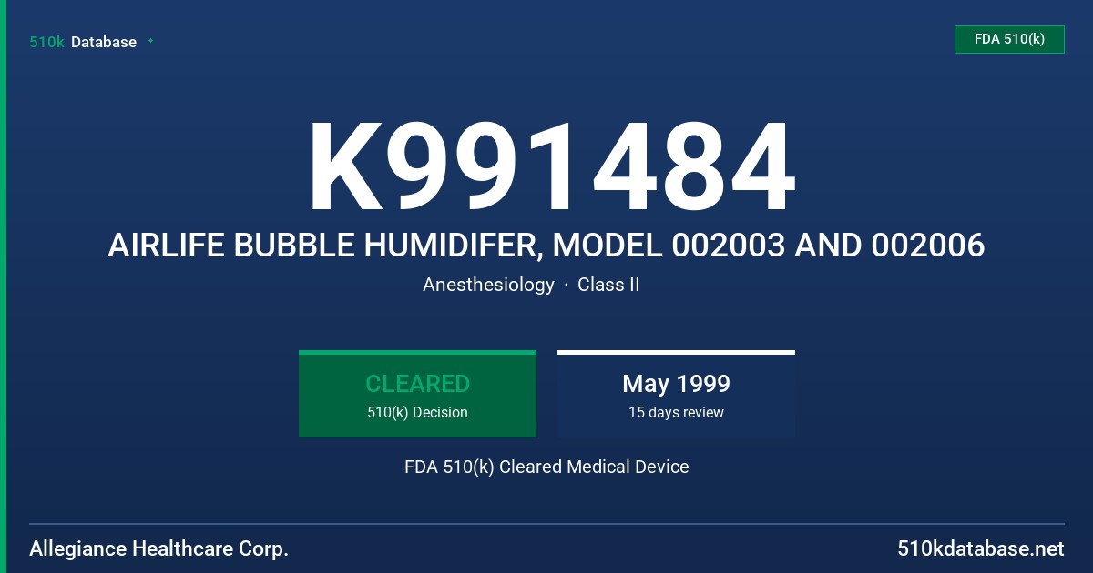 K991484 AIRLIFE BUBBLE HUMIDIFER, MODEL 002003 AND 002006 FDA 510(k) Cleared Medical Device
