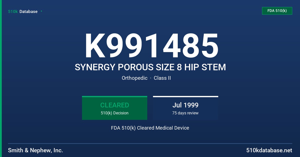 K991485 SYNERGY POROUS SIZE 8 HIP STEM FDA 510(k) Cleared Medical Device