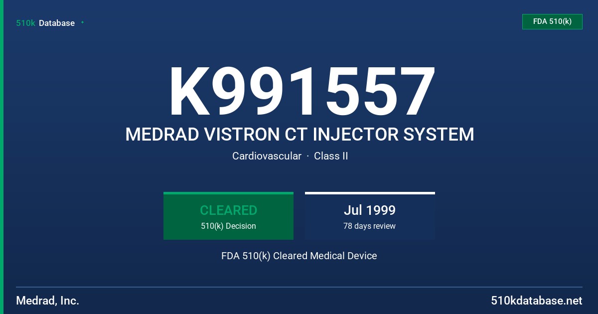 K991557 MEDRAD VISTRON CT INJECTOR SYSTEM FDA 510(k) Cleared Medical Device