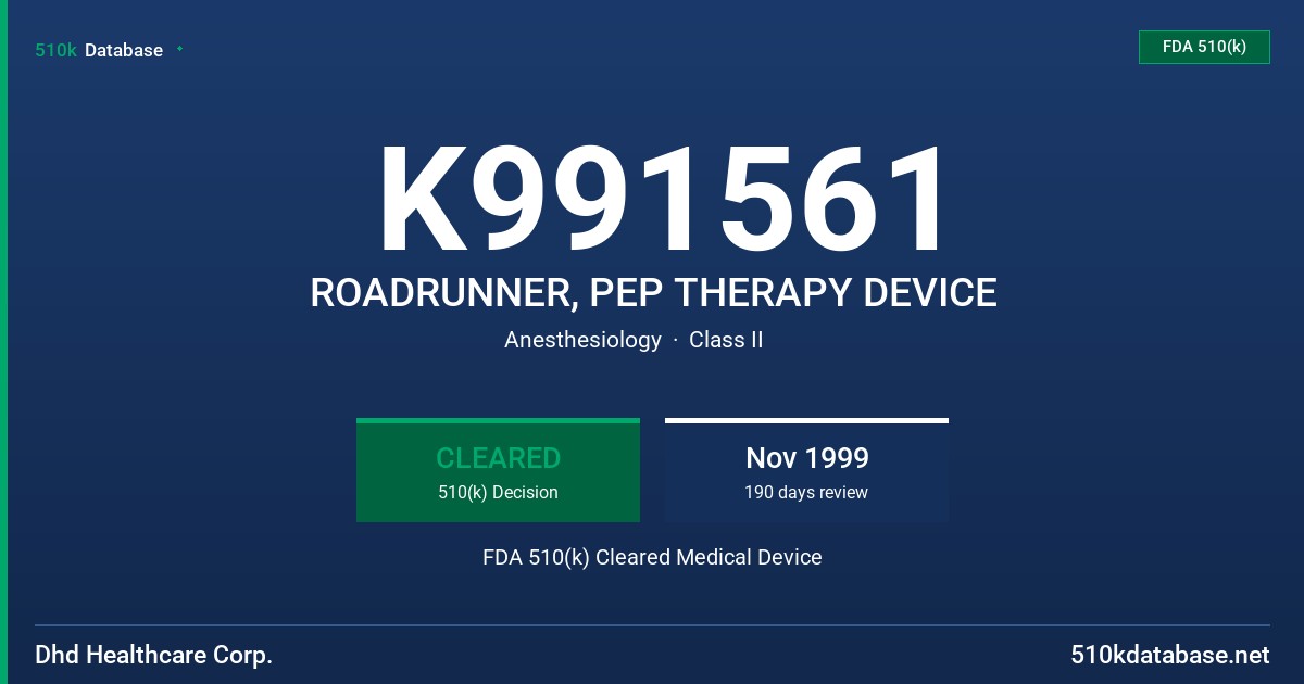 K991561 ROADRUNNER, PEP THERAPY DEVICE FDA 510(k) Cleared Medical Device