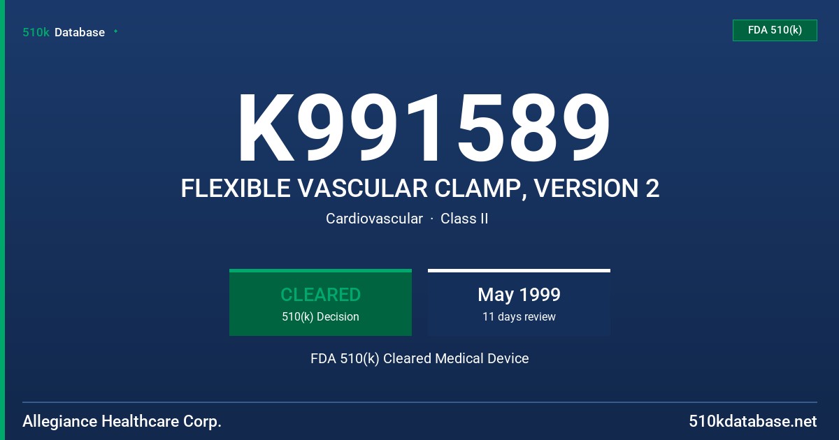 K991589 FLEXIBLE VASCULAR CLAMP, VERSION 2 FDA 510(k) Cleared Medical Device