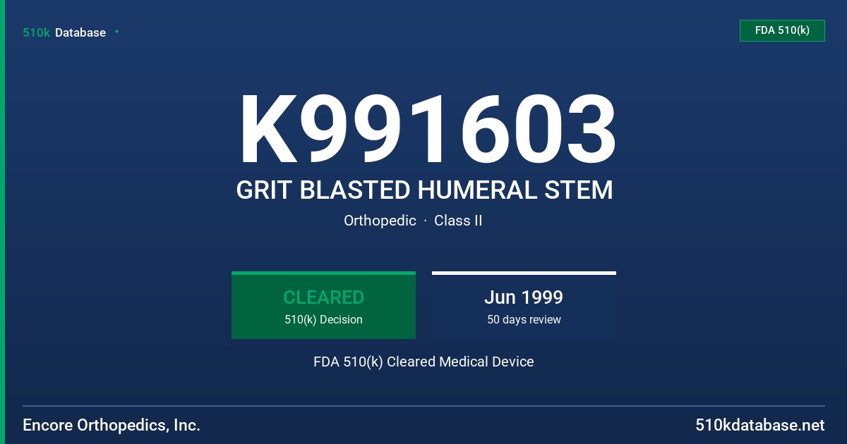 K991603 GRIT BLASTED HUMERAL STEM FDA 510(k) Cleared Medical Device