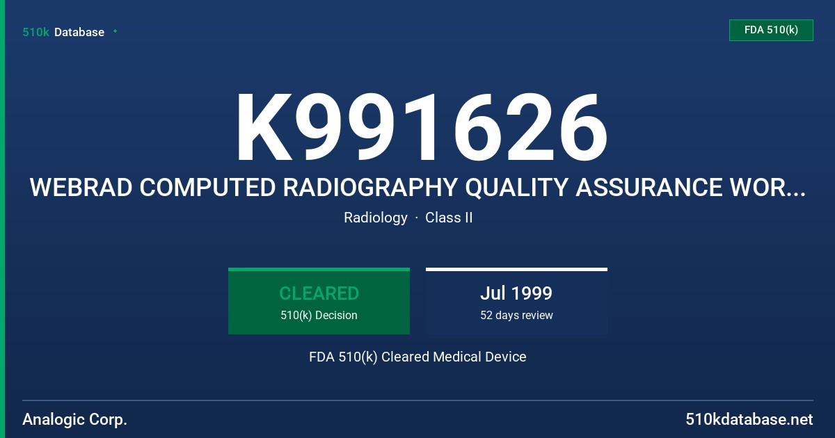 K991626 WEBRAD COMPUTED RADIOGRAPHY QUALITY ASSURANCE WORKSTATION FDA 510(k) Cleared Medical Device