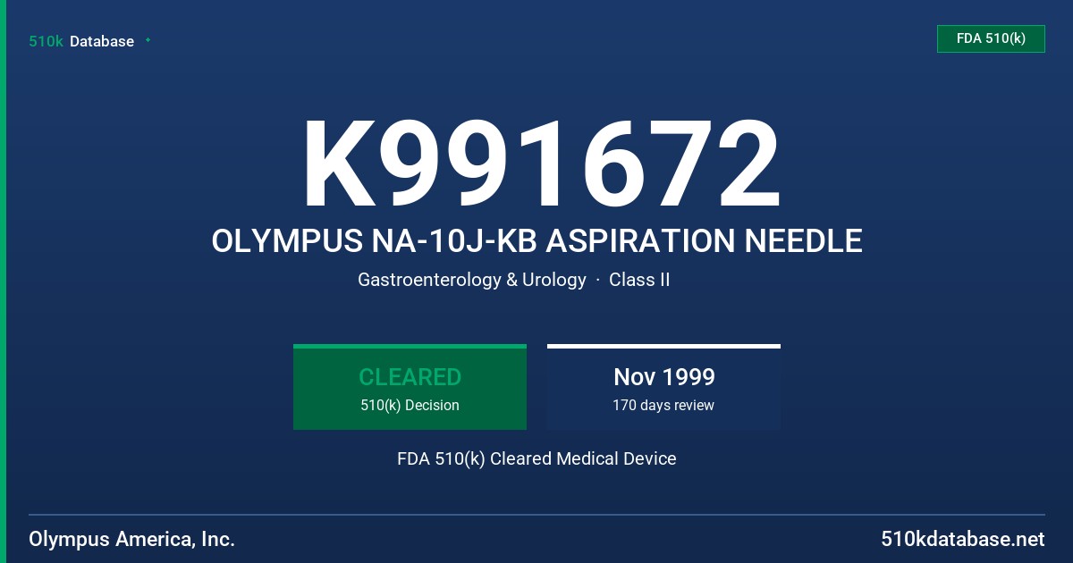 K991672 OLYMPUS NA-10J-KB ASPIRATION NEEDLE FDA 510(k) Cleared Medical Device