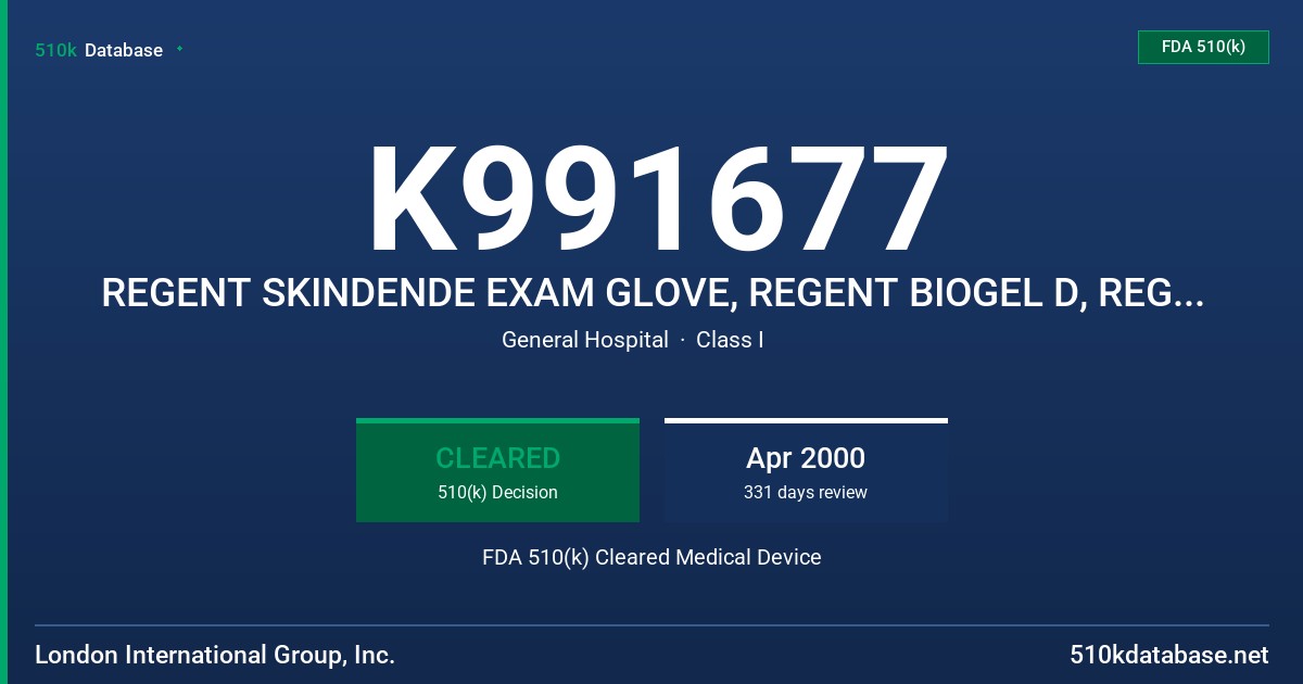 K991677 REGENT SKINDENDE EXAM GLOVE, REGENT BIOGEL D, REGENTBIOGEL DIAGNOSTIC (POWDERFREE) FDA 510(k) Cleared Medical Device
