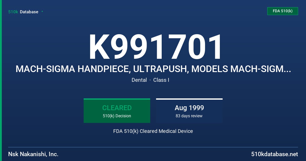 K991701 MACH-SIGMA HANDPIECE, ULTRAPUSH, MODELS MACH-SIGMA MU (MINI HEAD), MACH-SIGMA SU (STD. HEAD), MACH-SIGMA TU (TORQUE HD) FDA 510(k) Cleared Medical Device