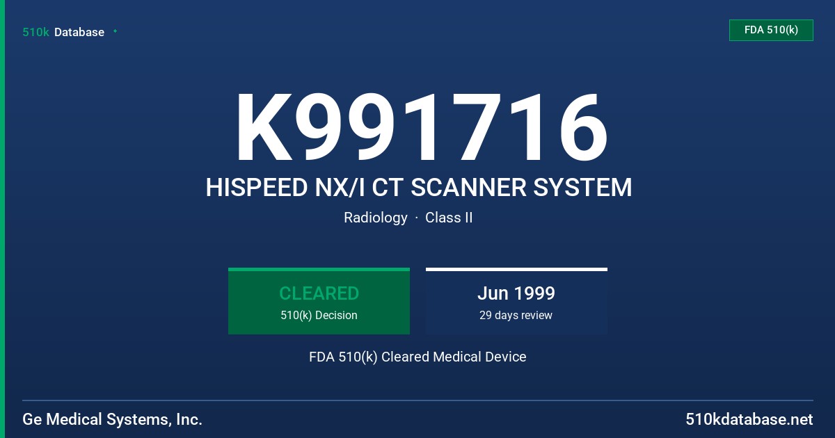 K991716 HISPEED NX/I CT SCANNER SYSTEM FDA 510(k) Cleared Medical Device
