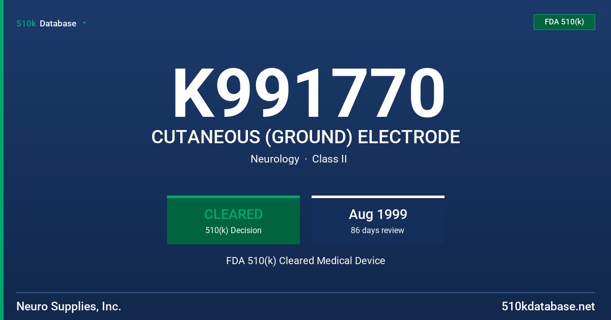 K991770 CUTANEOUS (GROUND) ELECTRODE FDA 510(k) Cleared Medical Device