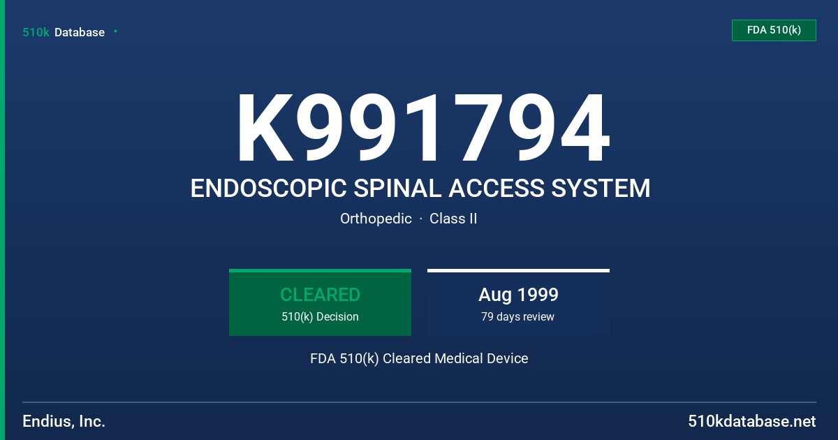 K991794 ENDOSCOPIC SPINAL ACCESS SYSTEM FDA 510(k) Cleared Medical Device